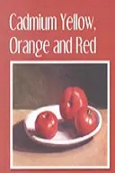 Cadmium Yellow Orange and Red