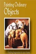 Painting Ordinary Objects